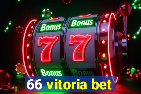 66 vitoria bet